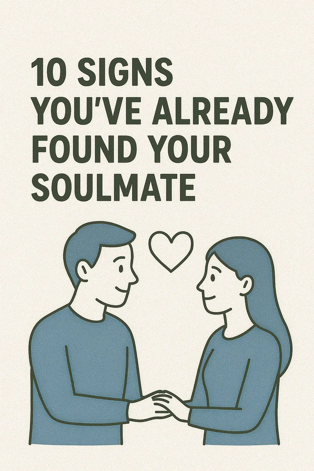 10 Signs You’ve Already Found Your Soulmate (How to Know for Sure)