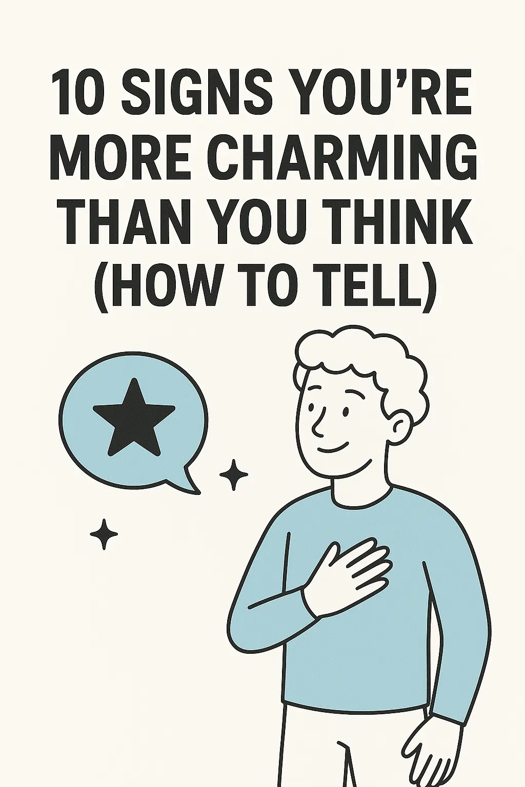10 Signs You’re More Charming Than You Think (How to Tell)